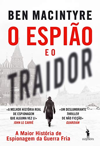 livro O Espião e o Traidor: A Maior História de Espionagem da Guerra Fria